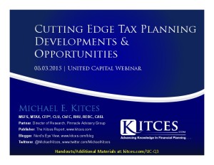 Cutting Edge Tax Planning Developments & Opportunities - United Capital Webinar - Aug 3 2015 - Handouts