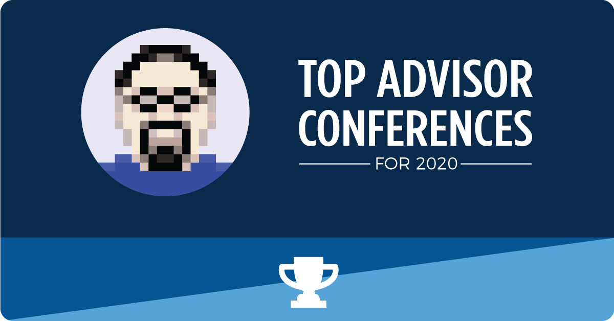 20 Best Conferences For Top Financial Advisors In 2020