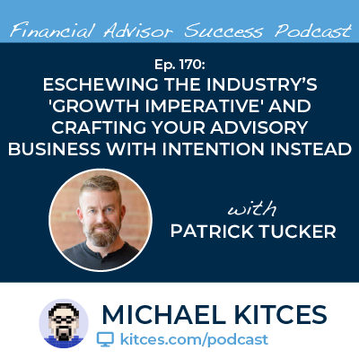 https://www.kitces.com/wp-content/uploads/2020/03/Episode-170_Featured-Patrick-Tucker.png