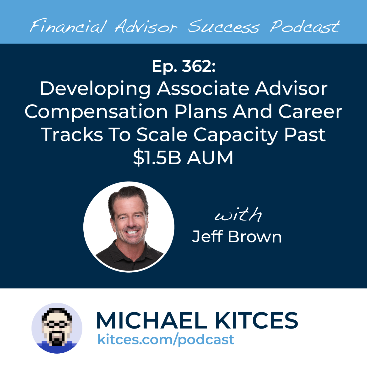 Advisor Career Tracks To Scale Capacity Past $1.5B AUM | Kitces Podcast