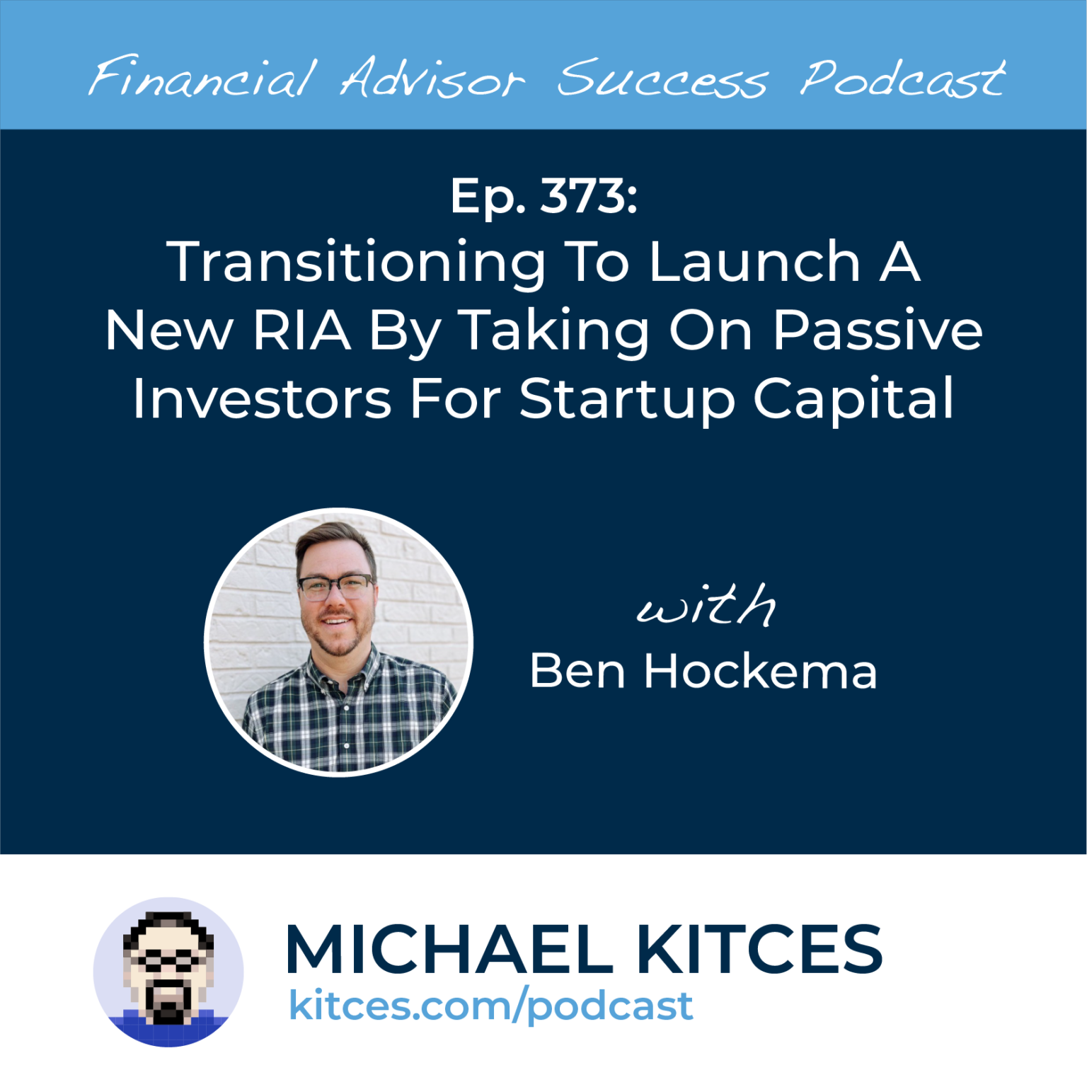 Launching RIA By Taking Passive Investors | Kitces Podcast